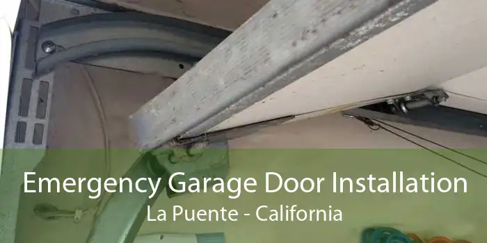 Emergency Garage Door Installation La Puente - California