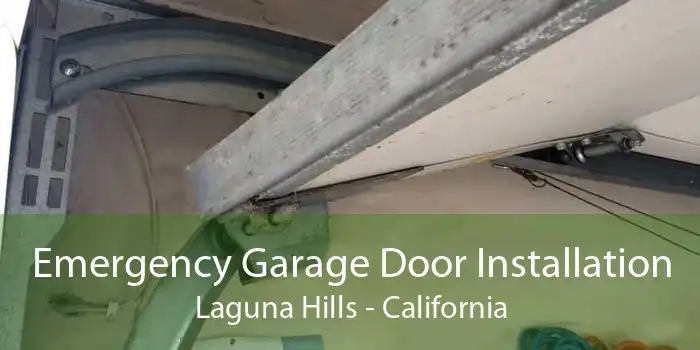 Emergency Garage Door Installation Laguna Hills - California