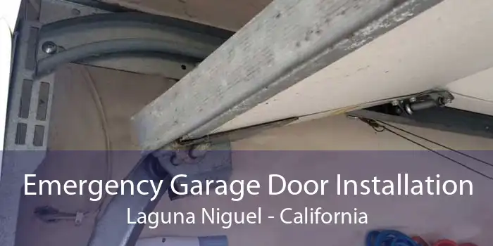 Emergency Garage Door Installation Laguna Niguel - California