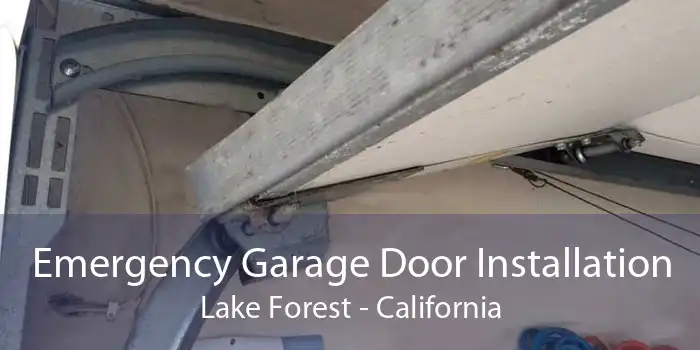 Emergency Garage Door Installation Lake Forest - California