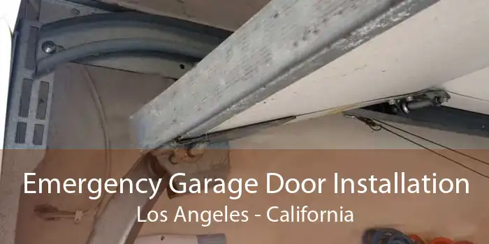 Emergency Garage Door Installation Los Angeles - California