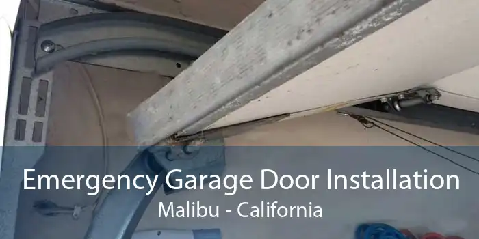 Emergency Garage Door Installation Malibu - California