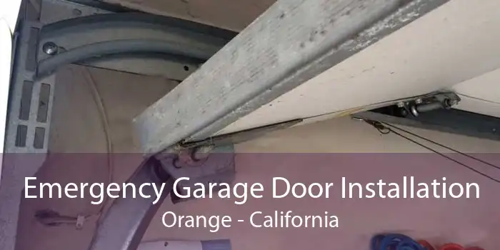 Emergency Garage Door Installation Orange - California