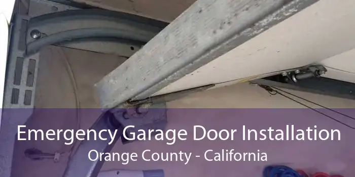 Emergency Garage Door Installation Orange County - California