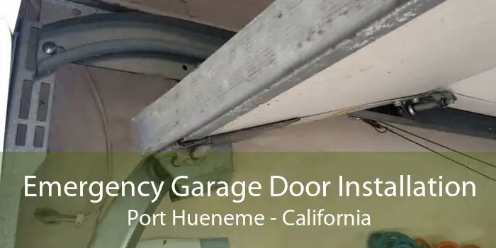 Emergency Garage Door Installation Port Hueneme - California