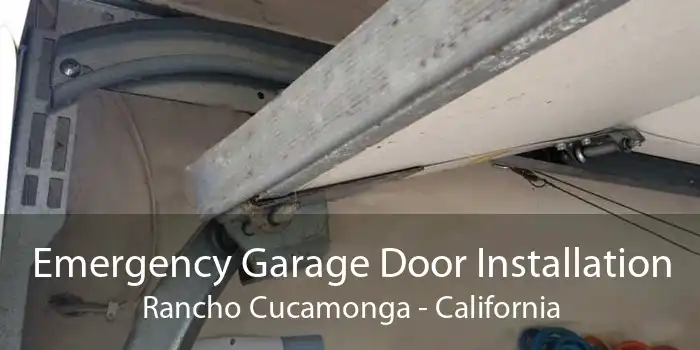 Emergency Garage Door Installation Rancho Cucamonga - California