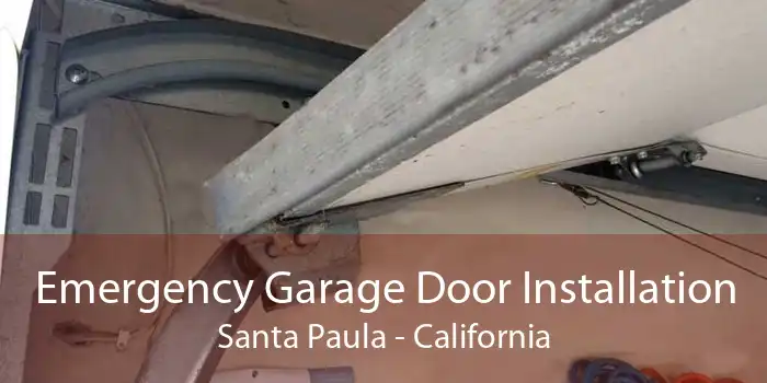 Emergency Garage Door Installation Santa Paula - California