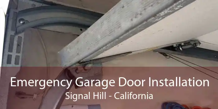 Emergency Garage Door Installation Signal Hill - California