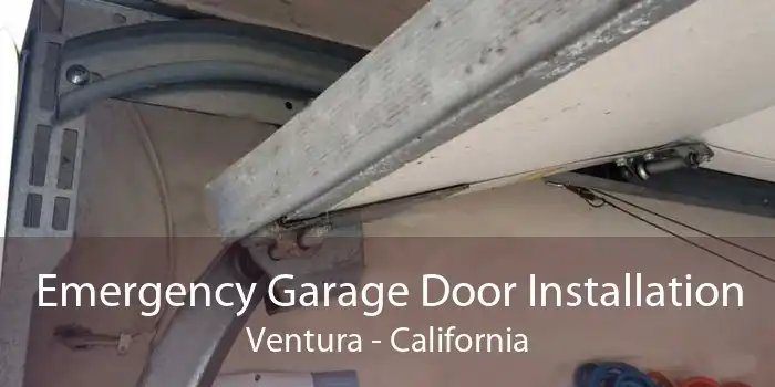 Emergency Garage Door Installation Ventura - California