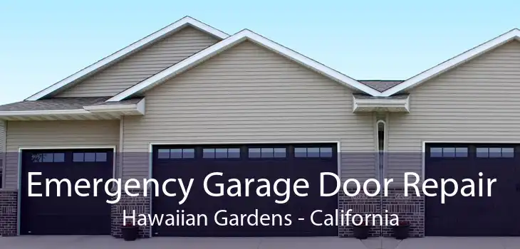 Emergency Garage Door Repair Hawaiian Gardens - California