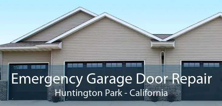 Emergency Garage Door Repair Huntington Park - California