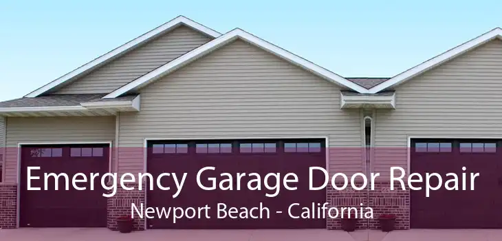 Emergency Garage Door Repair Newport Beach - California