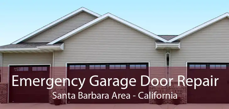 Emergency Garage Door Repair Santa Barbara Area - California