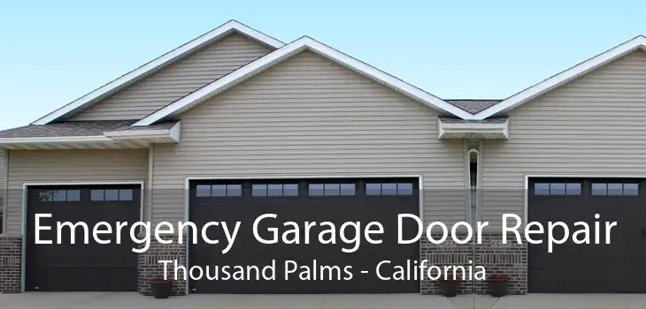 Emergency Garage Door Repair Thousand Palms - California