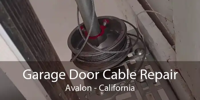 Garage Door Cable Repair Avalon - California