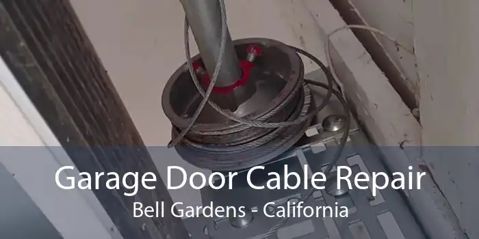 Garage Door Cable Repair Bell Gardens - California