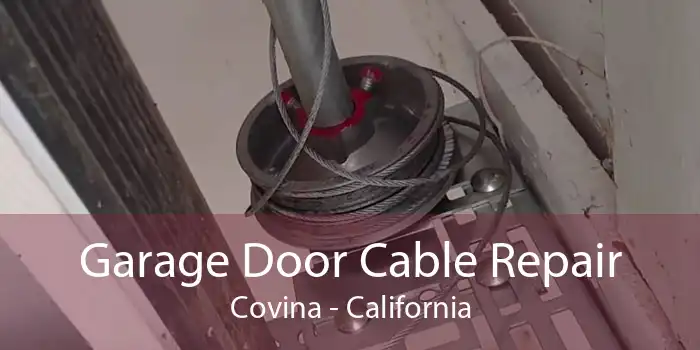 Garage Door Cable Repair Covina - California