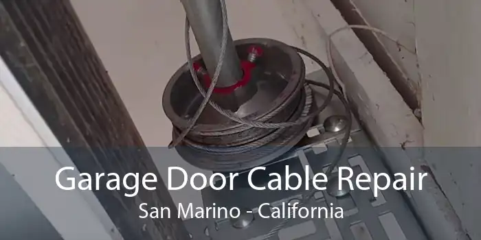 Garage Door Cable Repair San Marino - California