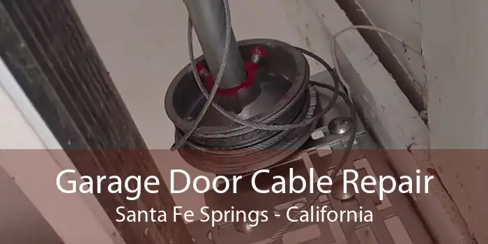 Garage Door Cable Repair Santa Fe Springs - California