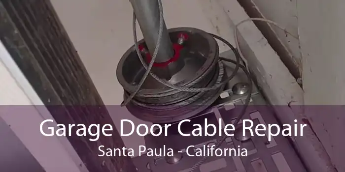 Garage Door Cable Repair Santa Paula - California