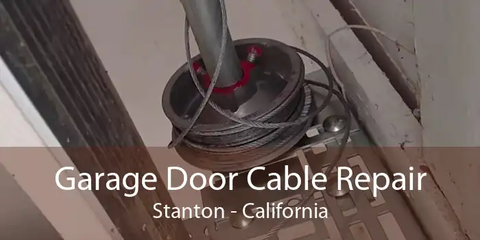 Garage Door Cable Repair Stanton - California