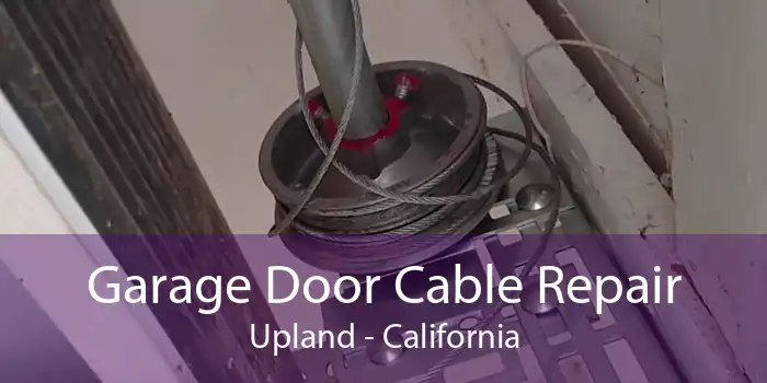 Garage Door Cable Repair Upland - California