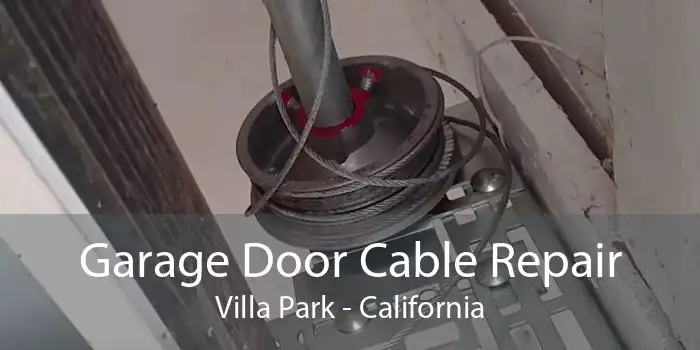 Garage Door Cable Repair Villa Park - California