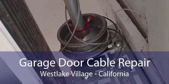 Garage Door Cable Repair Westlake Village - California