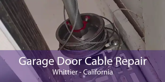 Garage Door Cable Repair Whittier - California