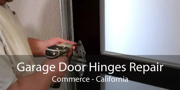 Garage Door Hinges Repair Commerce - California