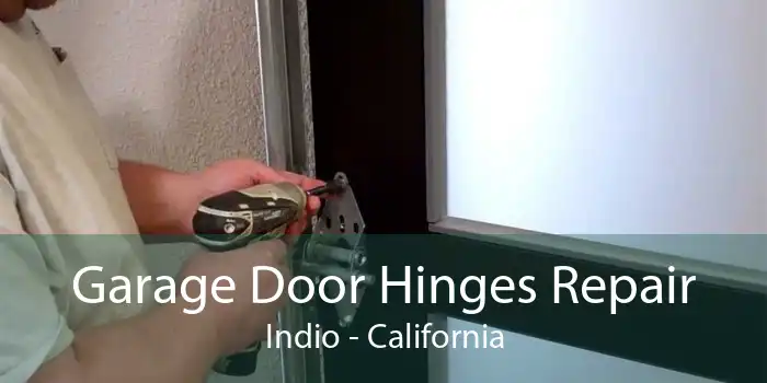 Garage Door Hinges Repair Indio - California