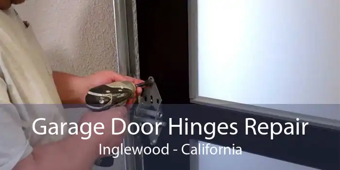 Garage Door Hinges Repair Inglewood - California