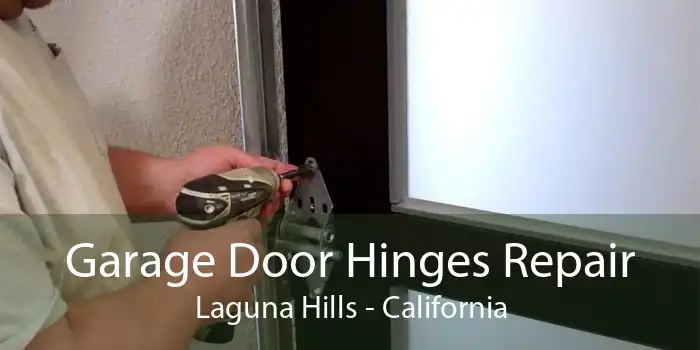 Garage Door Hinges Repair Laguna Hills - California