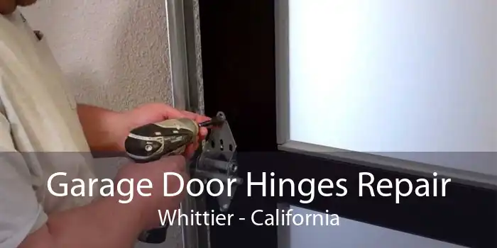 Garage Door Hinges Repair Whittier - California