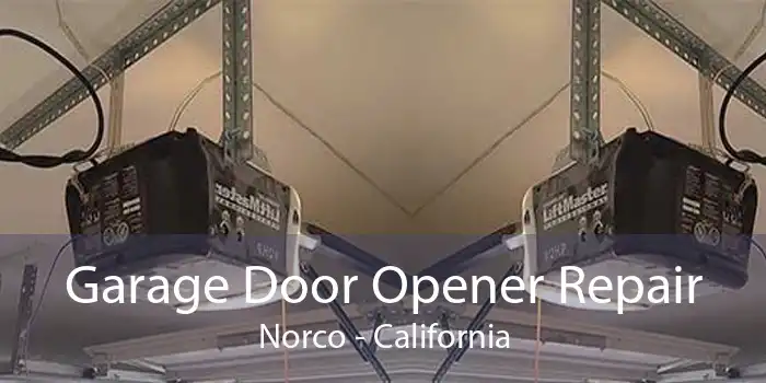 Garage Door Opener Repair Norco - California