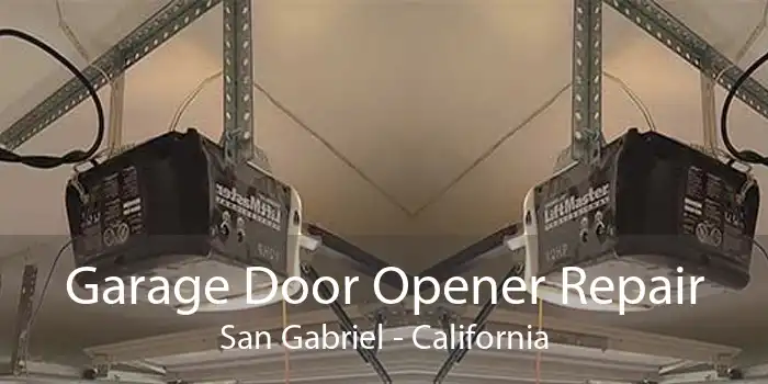 Garage Door Opener Repair San Gabriel - California