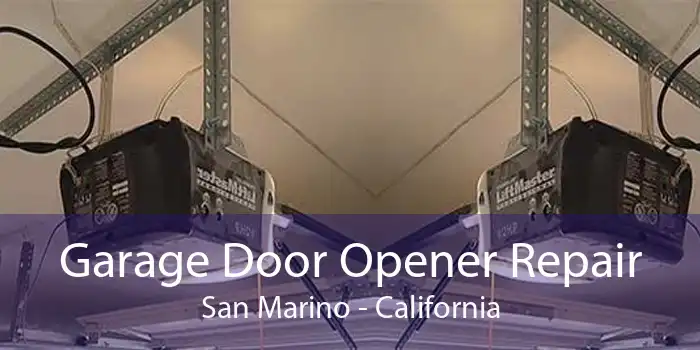 Garage Door Opener Repair San Marino - California