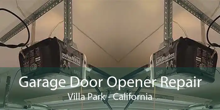 Garage Door Opener Repair Villa Park - California