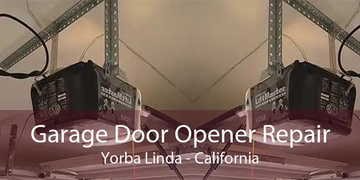 Garage Door Opener Repair Yorba Linda - California