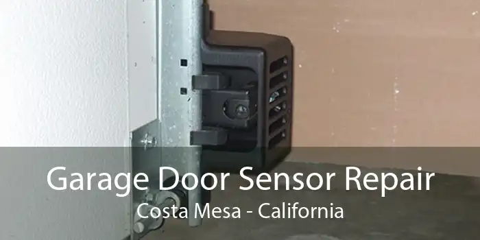 Garage Door Sensor Repair Costa Mesa - California