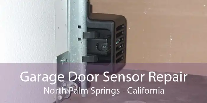 Garage Door Sensor Repair North Palm Springs - California