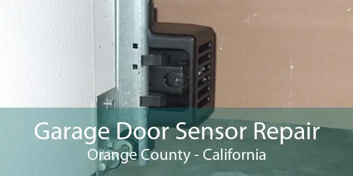 Garage Door Sensor Repair Orange County - California