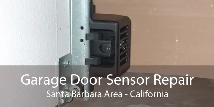 Garage Door Sensor Repair Santa Barbara Area - California