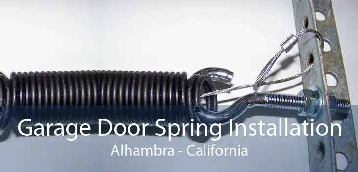 Garage Door Spring Installation Alhambra - California