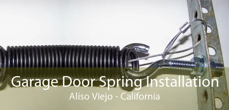 Garage Door Spring Installation Aliso Viejo - California