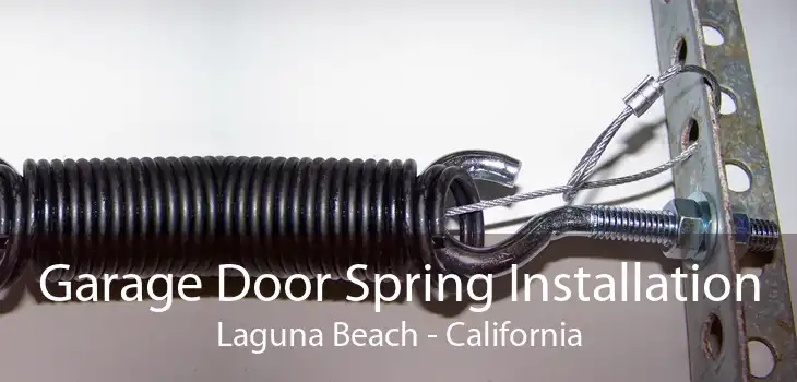 Garage Door Spring Installation Laguna Beach - California