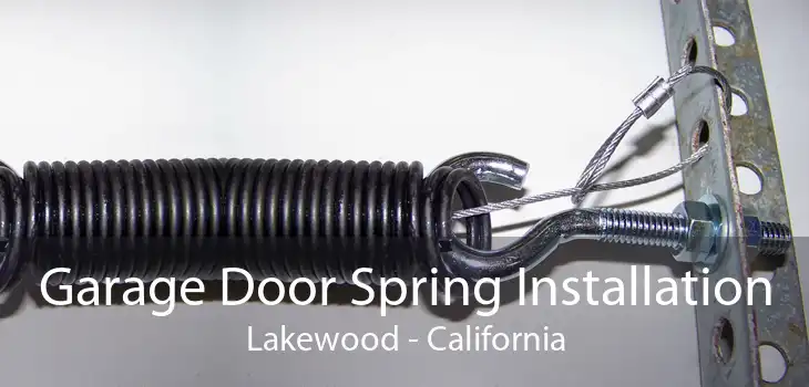 Garage Door Spring Installation Lakewood - California