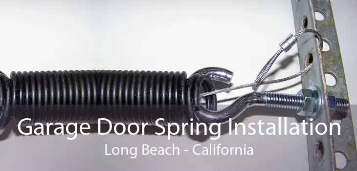 Garage Door Spring Installation Long Beach - California