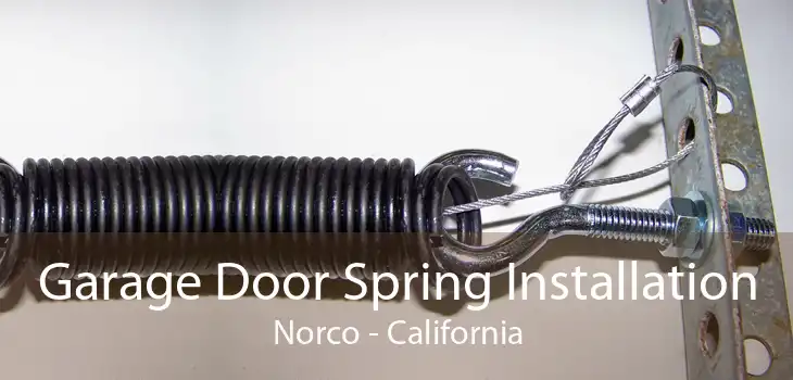 Garage Door Spring Installation Norco - California