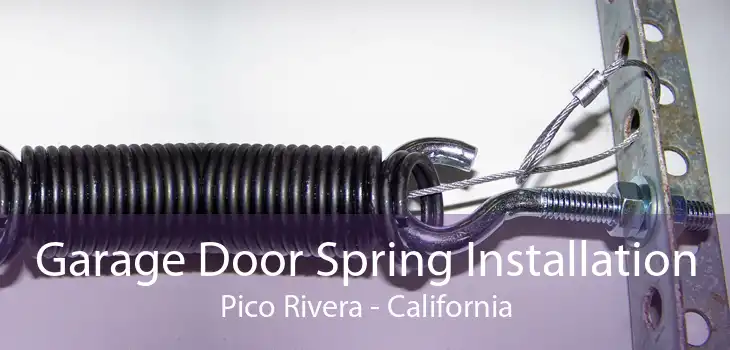 Garage Door Spring Installation Pico Rivera - California